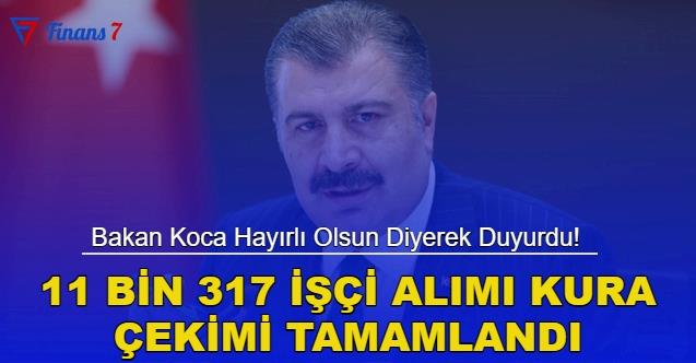 Bakan Koca Hayırlı Olsun Diyerek Duyurdu! 11 Bin 317 İşçi Alımı Kura ...