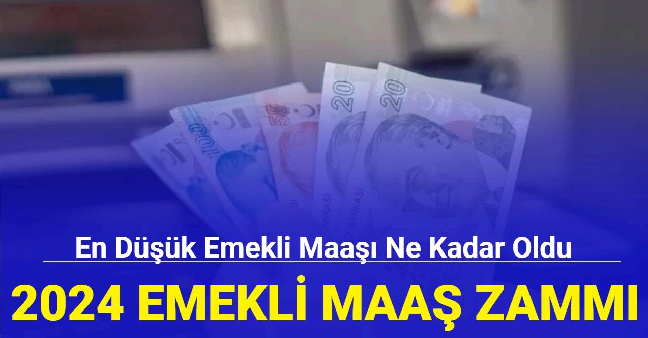 En düşük emekli maaşı ne kadar oldu 2024?