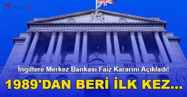 Ngiltere Merkez Bankas Faiz Karar N A Klad Dan Beri Lk Kez