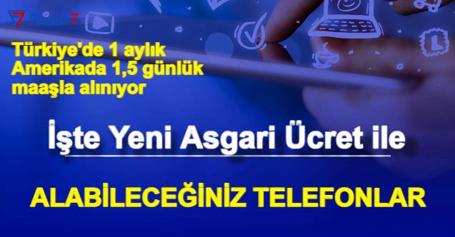 İşte yeni zamlı asgari Ücretle alabileceğiniz en ucuz telefonlar