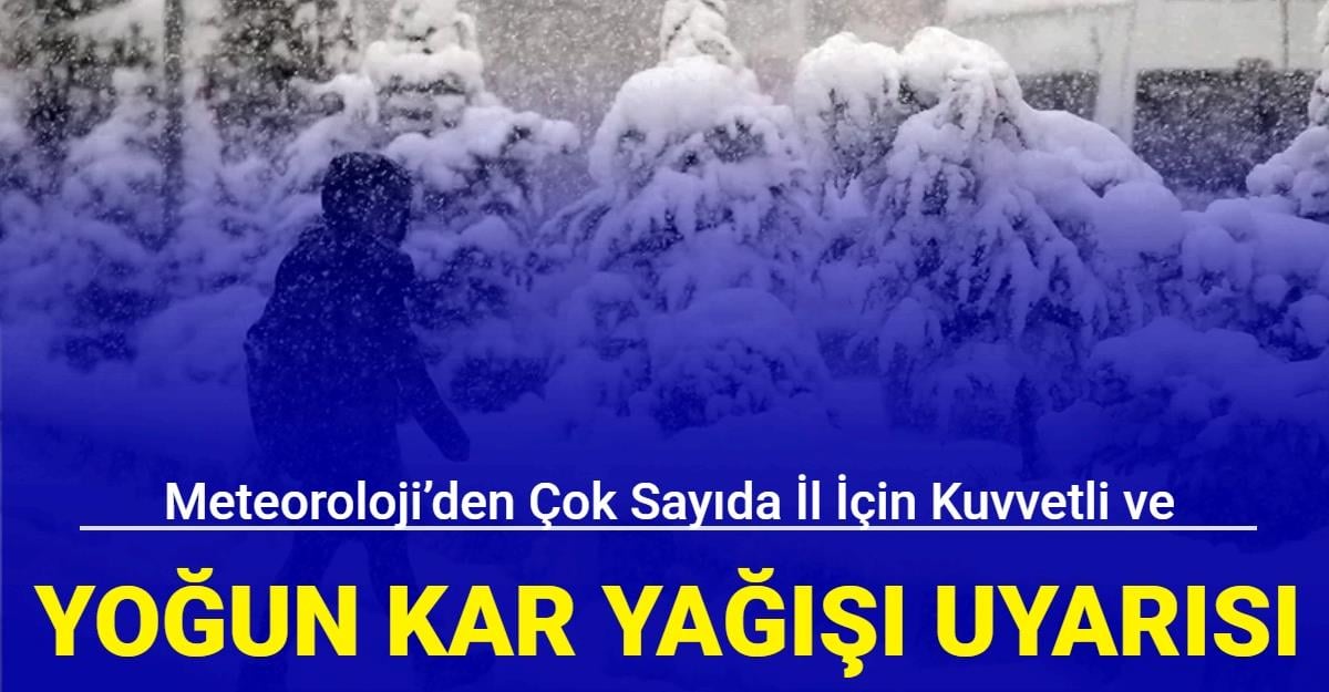 Meteoroloji’den çok Sayıda Il Için Kuvvetli Ve Yoğun Kar Yağışı Uyarısı